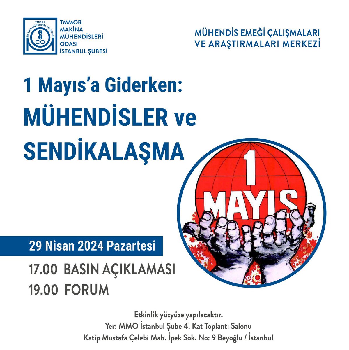 Mühendis Emeği Çalışmaları ve Araştırmaları Merkezi tarafından düzenlenen ‘’1 Mayıs’a Giderken: Mühendisler ve Sendikalaşma‘’ basın açıklaması ve forumu, MMO İstanbul Şube’sinde yüz yüze gerçekleştirilecektir. 🗓️ 29 Nisan 2024 🔗 Katılım linki: makina.mmo.org.tr/Etkinlik/12590