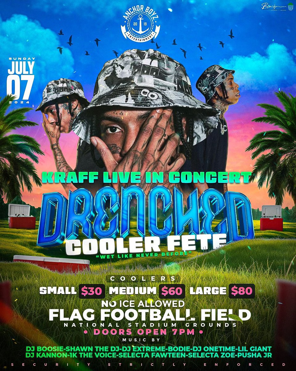 jarvi_18's tweet photo. NASSAU BAHAMAS GET READY ‼️

ANCHOR BOYZ ENTERTAINMENT 
PRESENTS TO YOU⚓️:

THE ULTIMATE COOLER FETE EXPERIENCE LIKE NONE OTHER 🧊🍾

💦DRENCHED💦

JULY 7th, 2024 🗓️

HITTING THE STAGE LIVE IN CONCERT AT THE NATIONAL FLAG FOOTBALL FIELD, KRAFF GAD 🎤❗️‼️ https://t.co/ZWsU0fcEuj