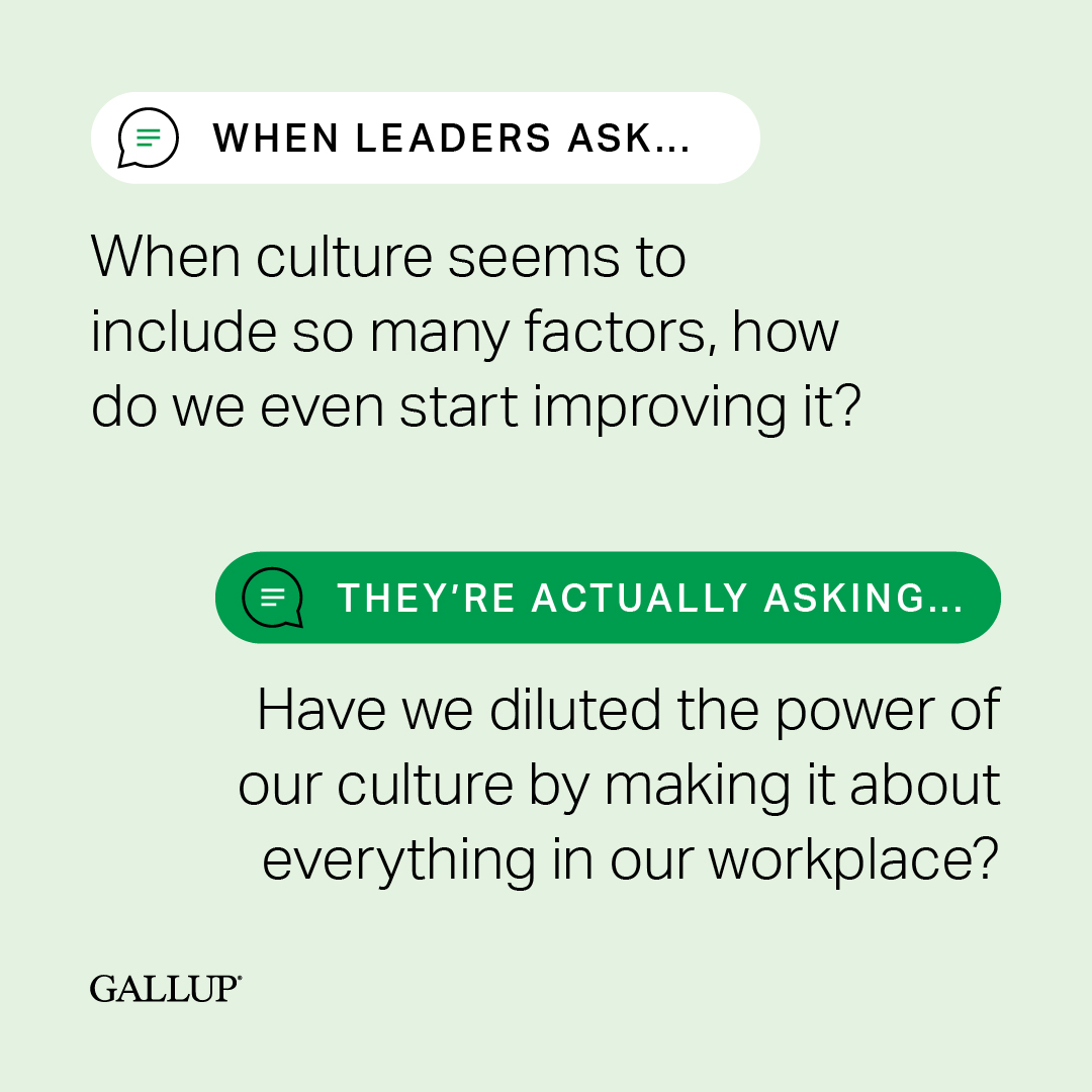 Too often, leaders and employees have a very different understanding of what their culture is, so it’s important to descriptively and clearly articulate your culture to all employees. on.gallup.com/3UgZnDc