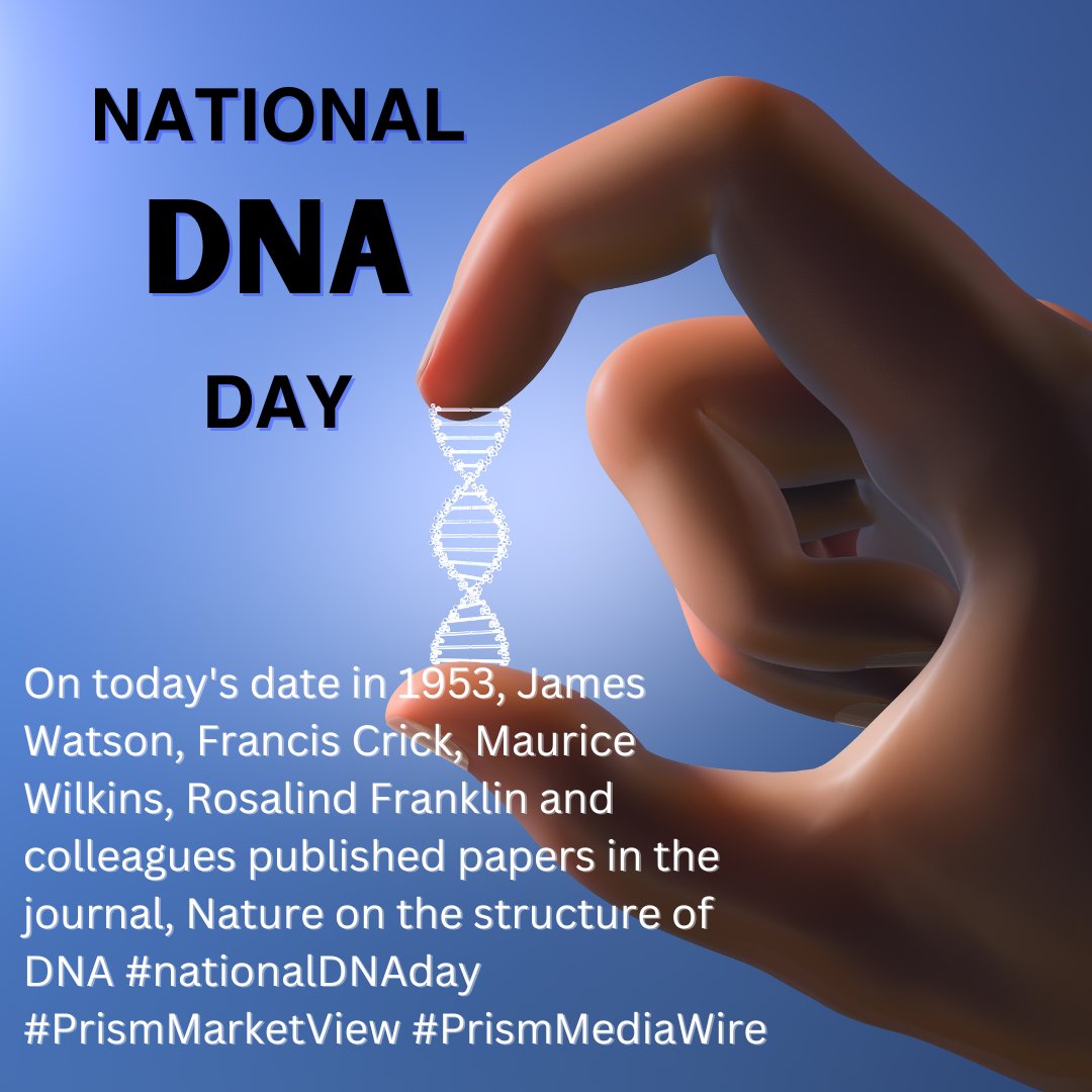 On today's date in 1953, James Watson, Francis Crick, Maurice Wilkins, Rosalind Franklin and colleagues published papers in the journal, Nature on the structure of DNA #nationalDNAday #PrismMarketView #PrismMediaWire #PrismDigitalMedia