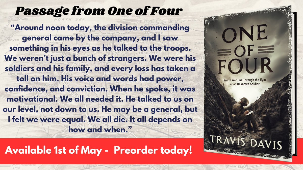 RealTWDavis's tweet photo. Six days till One of Four is released. Here is a short passage from the book. #WW1 @FightingFirst @USArmyOldGuard #historicalfiction #history #westernfront #BooksWorthReading #bookstoread #LeadershipMatters #leadership #generalofficer @ArmyChaplains @ArmyChiefStaff @ArmyWarCollege