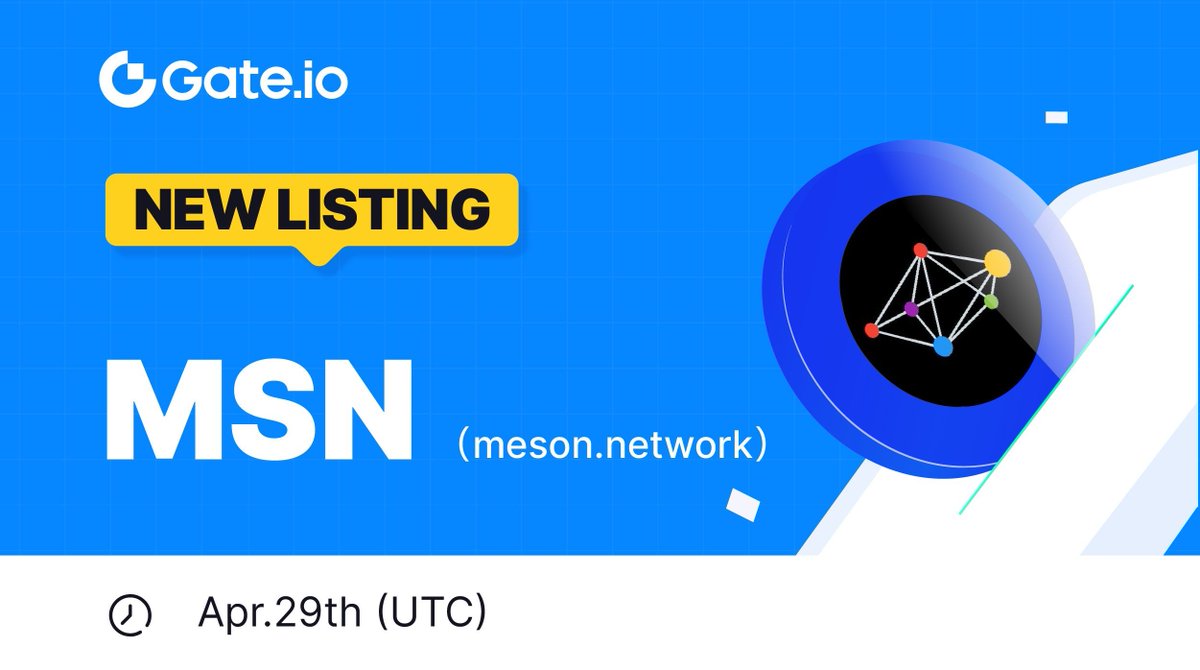 ⚡️Gate.io New Listing: $MSN @NetworkMeson 🔹 Trading Pair: $MSN / $USDT 🔹 Trading Starts: Time TBD, April 29th 📈Trade: gate.io/trade/MSN_USDT 👉Details: gate.io/article/36187 #Gateio #Newlisting #MSN