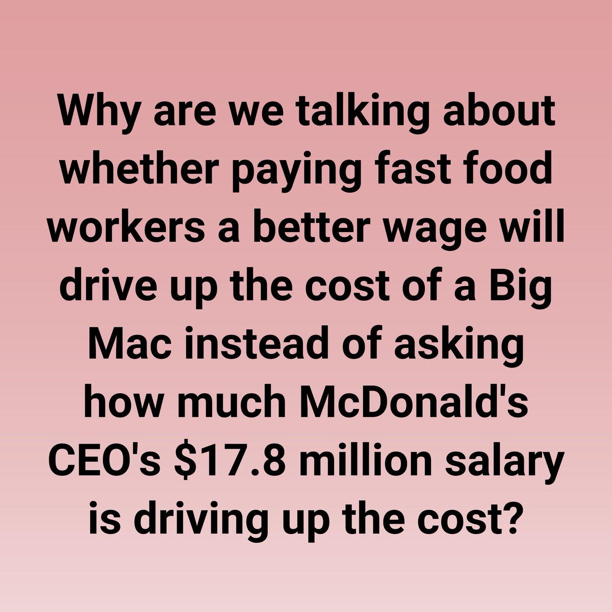 We need to stop agonizing over paying humans a living wage when these CEOs are getting paid millions. What do CEOs do? I worked at McDonalds in the early 2000s as a manager I was paid $12 an hour I was responsible for the whole store. #VoteBlue2024 #wtpGOTV24 #DemVoice1