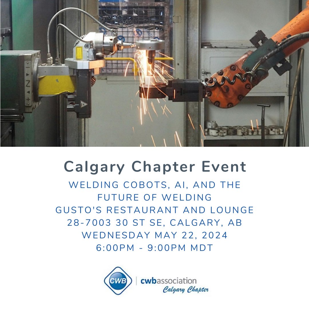 The Calgary Chapter is hosting a Dinner Meeting discussing Welding Cobots, AI, and the Future of Welding on Wednesday, May 15, 2024 at Gusto's Restaurant and Lounge in Calgary, AB from 6:00PM - 9:00PM (MDT). Learn More: ow.ly/YuzB50RjVK2