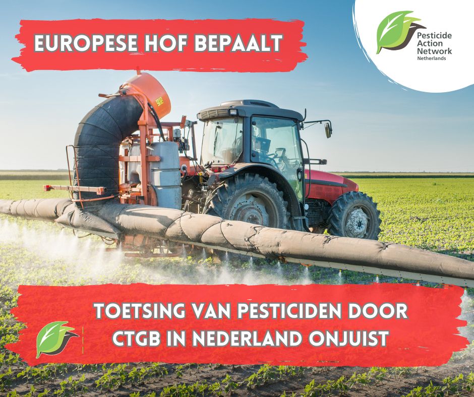 Europese Hof van Justitie: De manier waarop in NL toelating van bestrijdingsmiddelen wordt uitgevoerd is onjuist. Ctgb moet nieuwe pesticide wel onderzoeken op hormoonverstorende werking en mag onderzoek niet alleen aan de hand van protocollen doen. lees: pan-netherlands.org/hof-kraakt-toe…