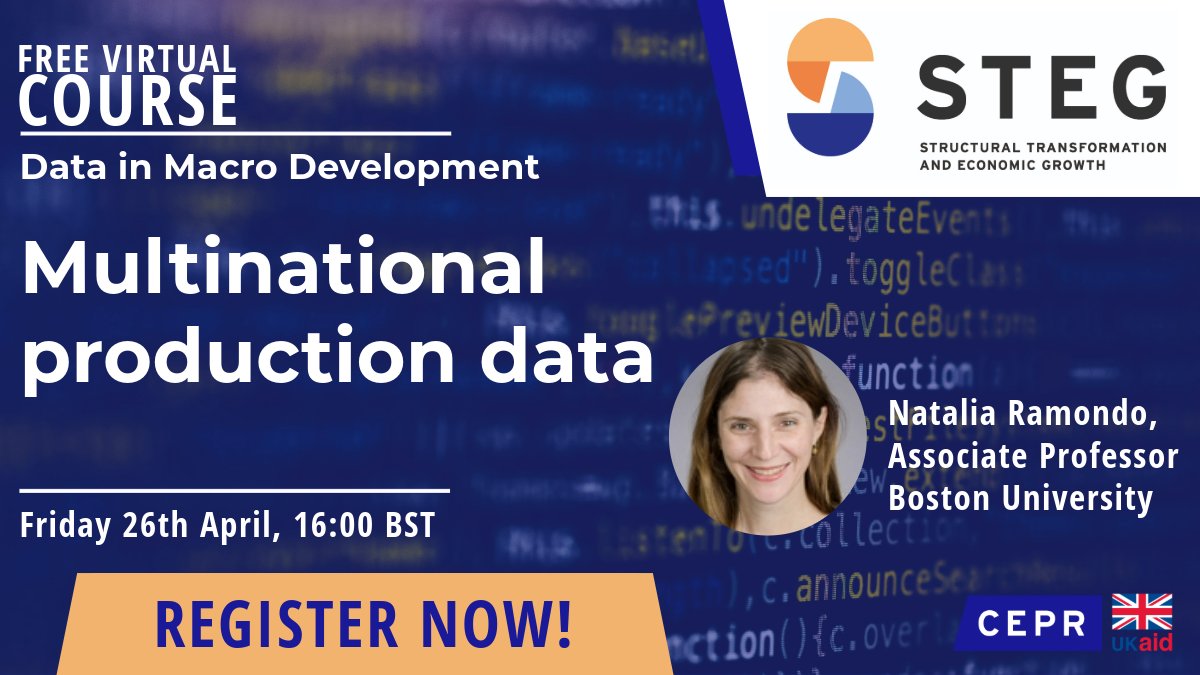 The next lecture of the #STEG virtual course on 'Data in Macro Development' will be tomorrow, 26 April ⏰16:00 BST, featuring Natalia Ramondo @BU_Tweets giving a lecture on 'Multinational production data' Learn more and register steg.cepr.org/events/steg-vi…
