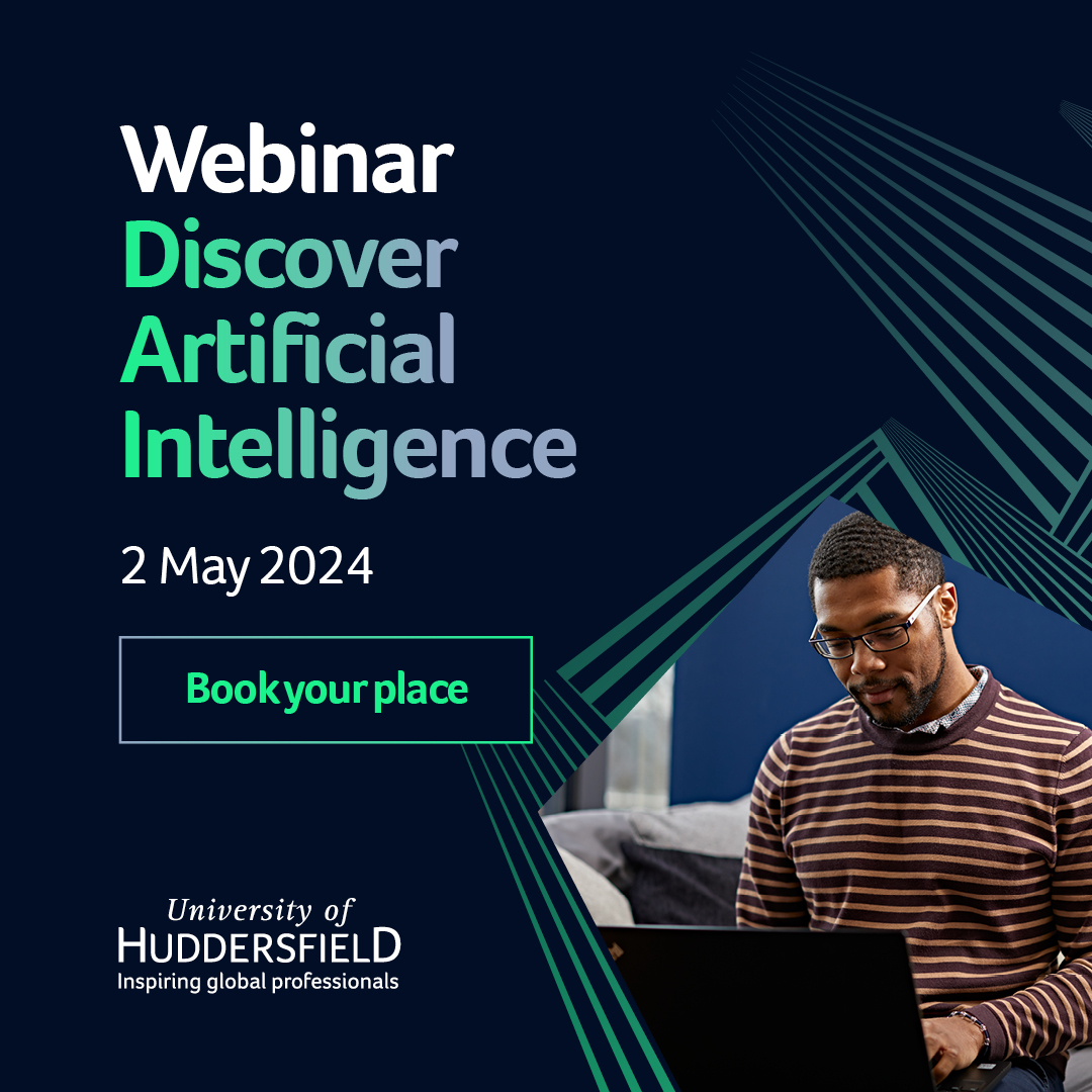 Join Dr George Bargiannis of @HudCompEng on Thursday 2 May, 12:00-12:45 for a webinar on Artificial Intelligence our accredited fully online distance learning Master's. Book your place: bit.ly/4dgDTiA