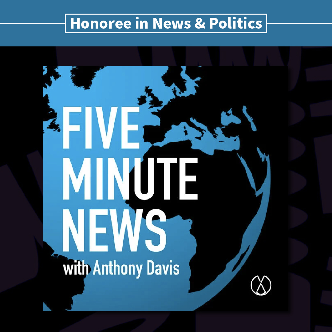 🌍 Independent. Unbiased. Essential. 🌍 🏆 We're thrilled to announce that Five Minute News with Anthony Davis has been recognized as an Honoree in the prestigious 2024 Webby Awards, under the News & Politics Podcasts category.