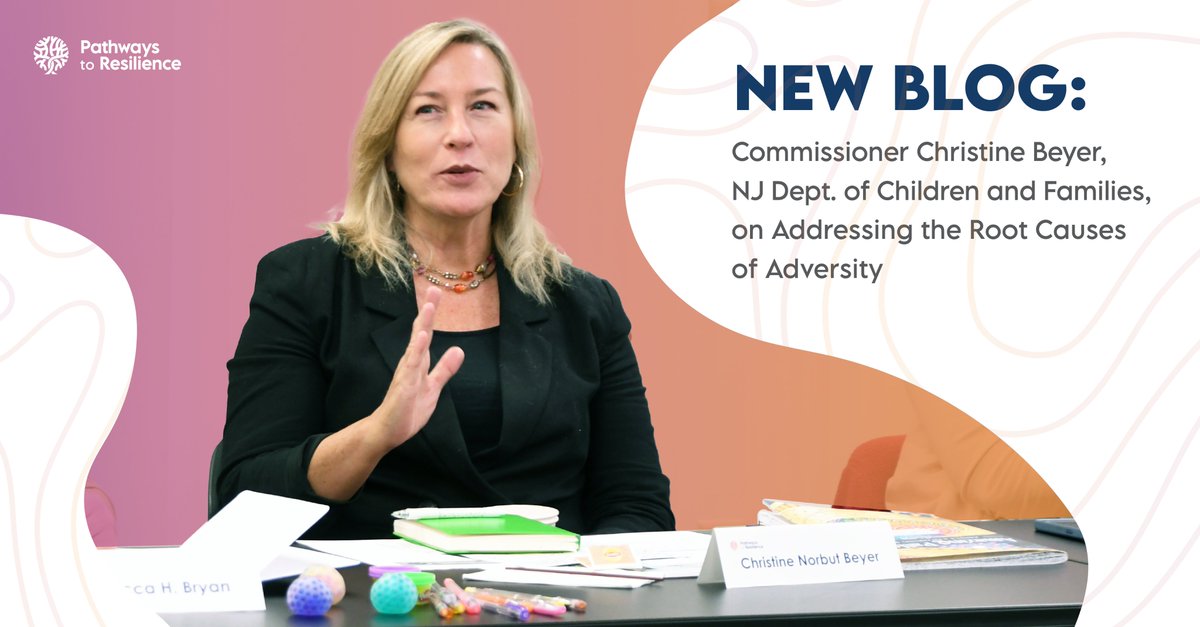 .<a href="/NJDCF/">NJ Department of Children and Families</a>  Commissioner Christine Beyer shares her reflections on why we must address trauma and adversity at its root, now on the blog! pathways-us.org/2024/04/25/com…
