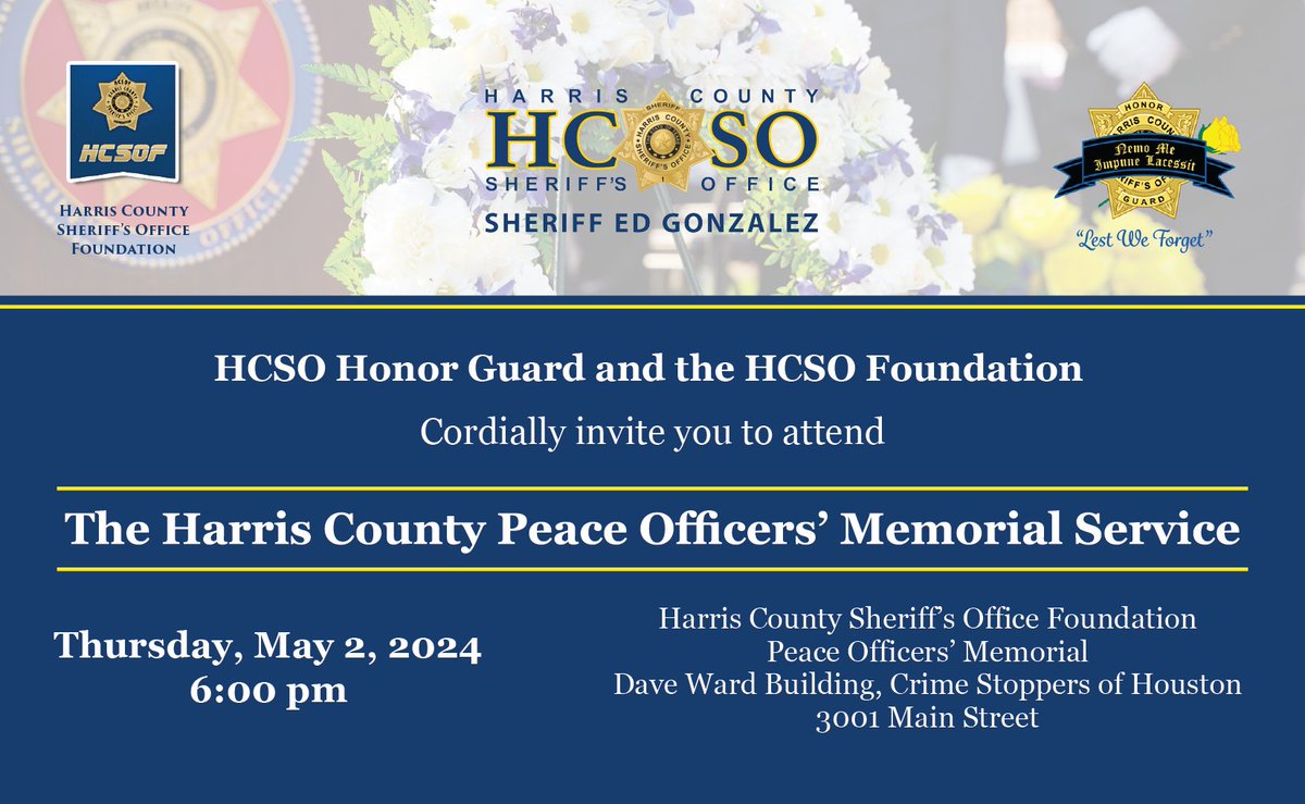 The Harris County Peace Officers' Memorial Service: Join @SheriffEd_HCSO and HCSO on Thursday, May 2, at 6 p.m. at @CrimeStopHOU to honor and remember our fallen heroes. Gone but never forgotten. #HouNews