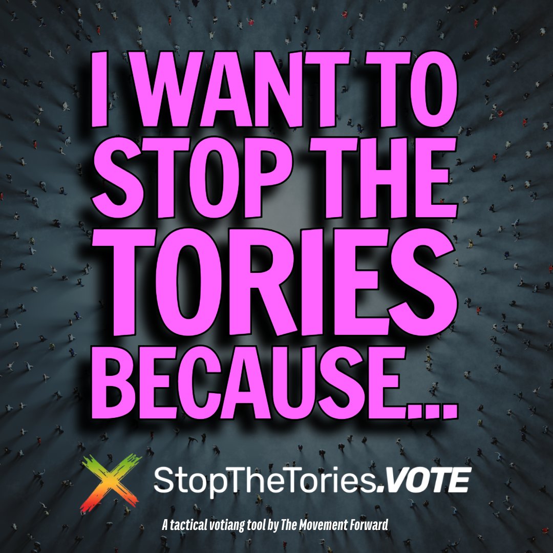 Why will you be voting tactically on May 2nd? #StopTheTories