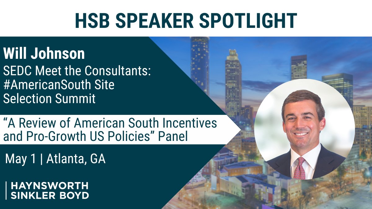 #HSBLaw’s Will Johnson will be attending the SEDC 2024 Meet the Consultants: The #AmericanSouth Site Selection Summit next week. Will is moderating a panel that will review Incentives and Pro-Growth policies in the American South. Read more here: ow.ly/lgxG50Riyfi
