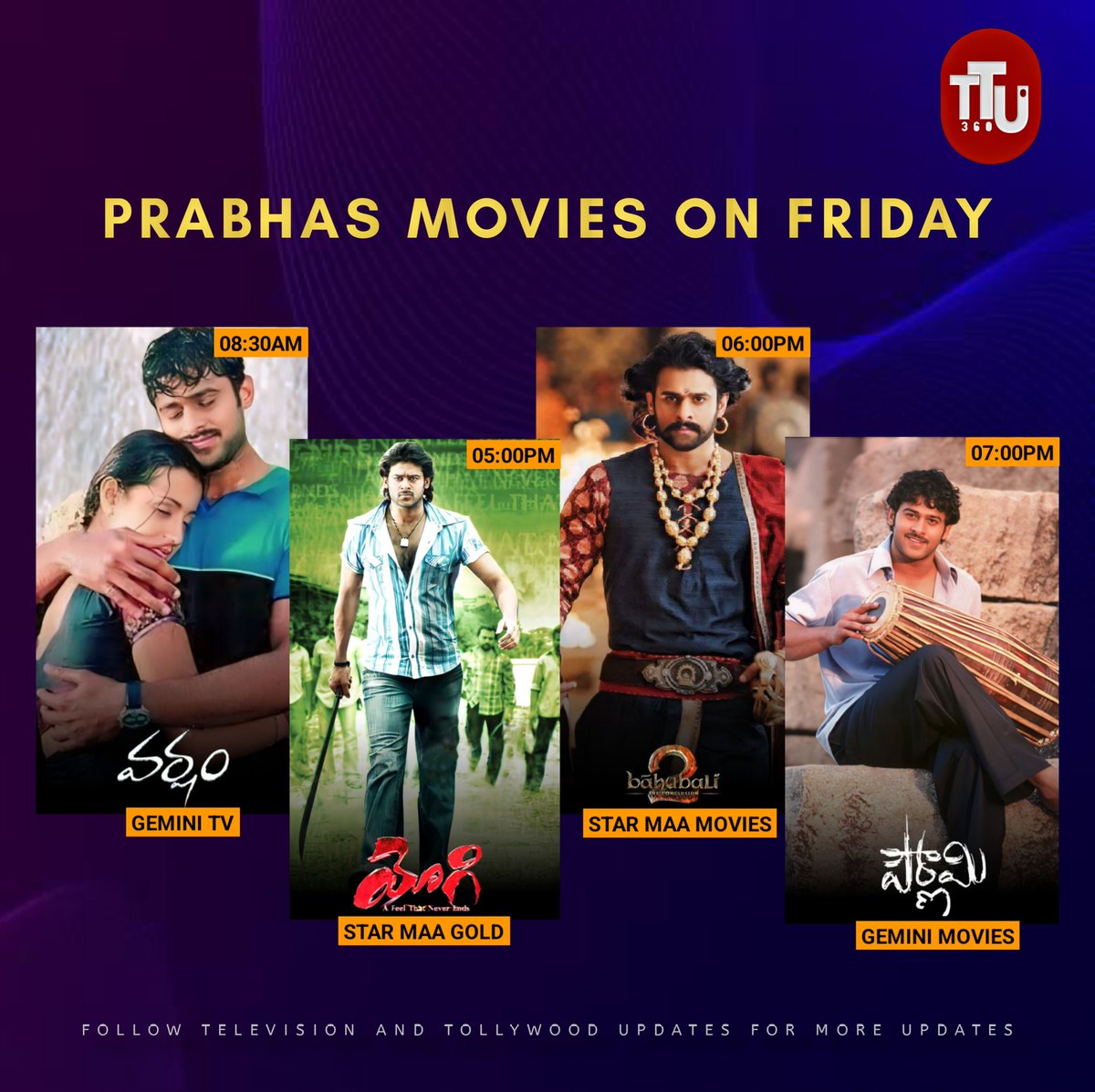 Rebel Star #Prabhas Movies on Friday

#Varsham 08:30AM on #GeminiTv
#Yogi 05:00PM on #StarMaaGold
#BaahubaliTheConclusion 06:00PM on #StarMaaMovies
#Pournami 07:00PM on #GeminiMovies

#Trisha #Nayanatara #AnushkaShetty #Charmee