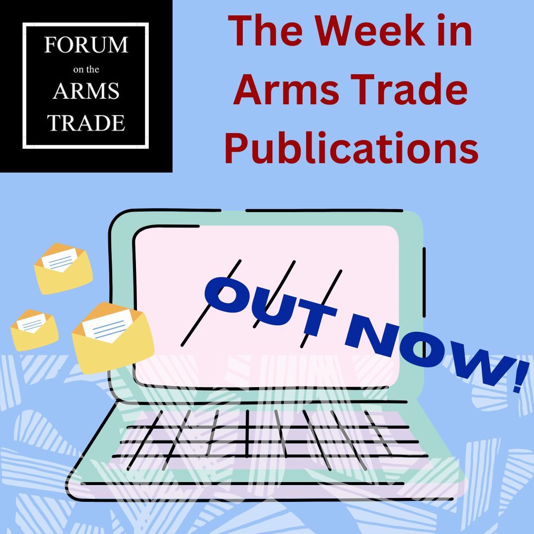 Our latest 'Week in Arms Trade Publications' #newsletter just came out! We've compiled publications about increases in military spending, #EWIPA, humanitarian disarmament, #Ukraine, as well as information on upcoming events and more! 
Read it here: mailchi.mp/950af56fac7d/w……