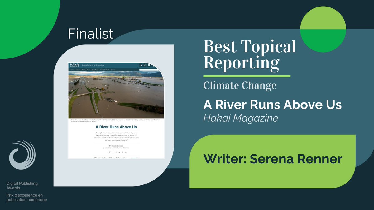 EDITED: @serenarenner's 'A River Runs Above Us,' published by @hakaimagazine, is nominated for Best Topical Reporting: Climate Change at #DPA24 — congratulations! digitalpublishingawards.ca/2024nominees