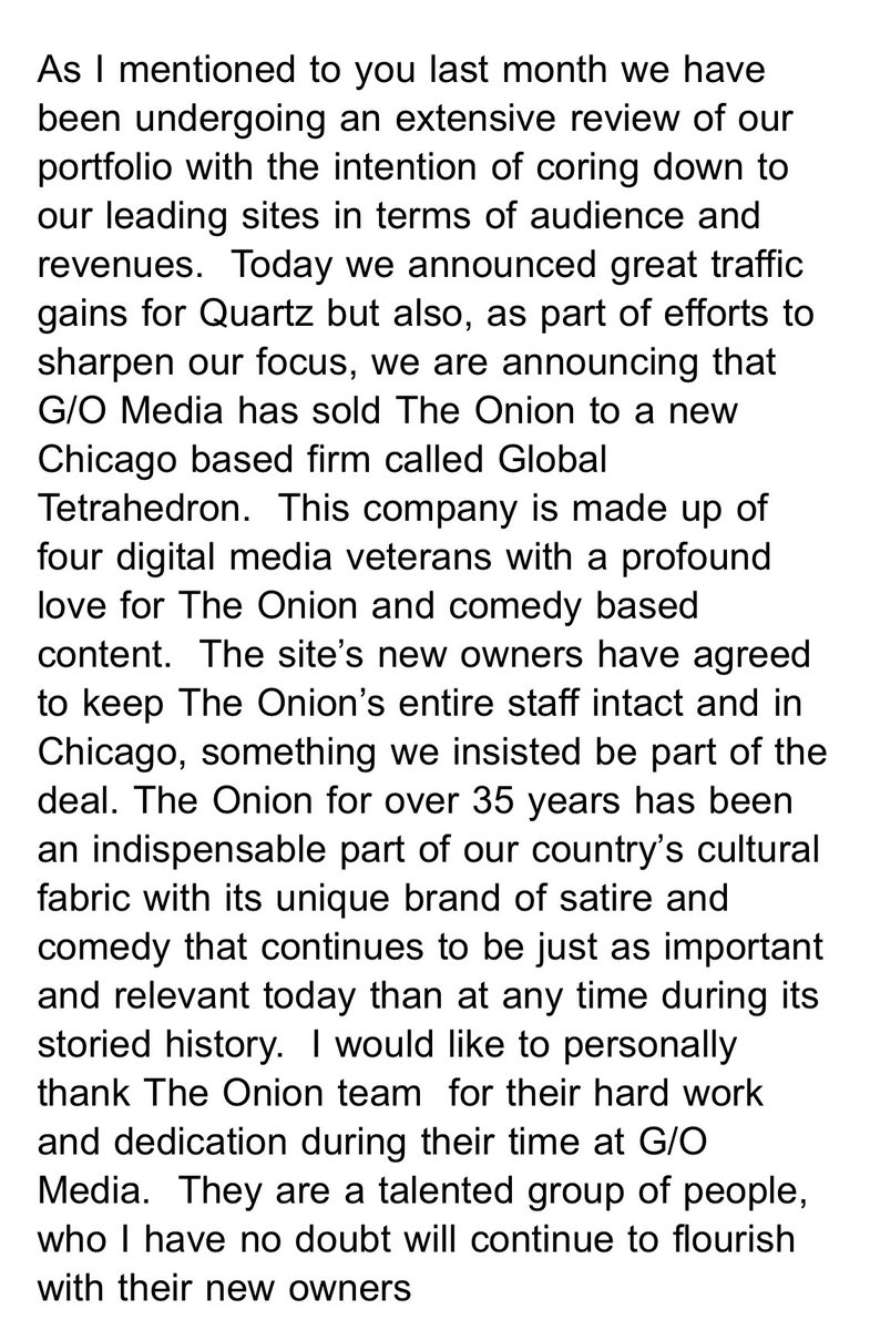 NEW: @GOMediaInc has sold @TheOnion to a new Chicago based firm called Global Tetrahedron — The site’s new owners have agreed to keep The Onion’s entire staff intact and in Chicago Note from CEO Jim Spanfeller to staff below: