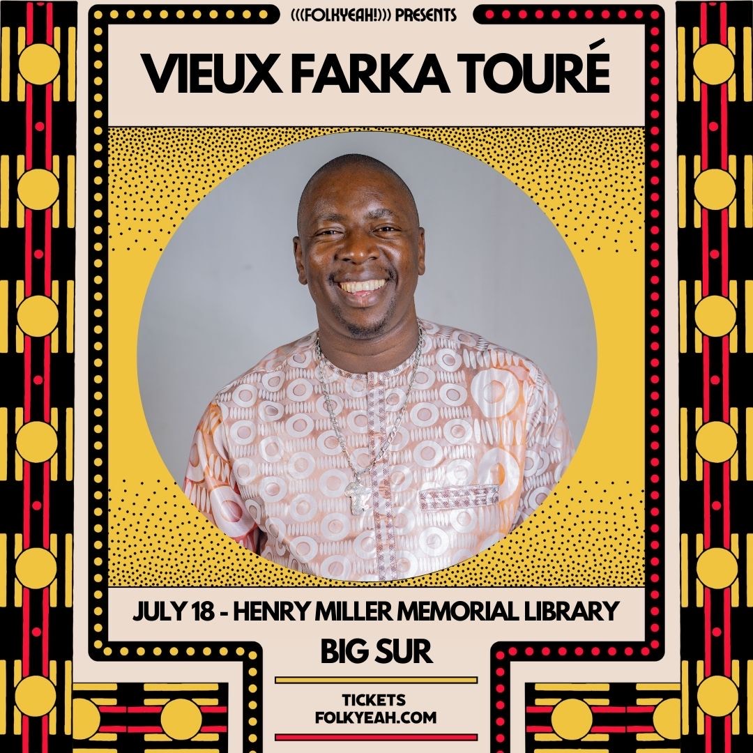 Just Announced! 🌟 Vieux Farka Touré at The Henry Miller Memorial Library in beautiful Big Sur on Thursday, July 18. 🌟 Tickets are on sale this Friday at High Noon: folkYEAH.com