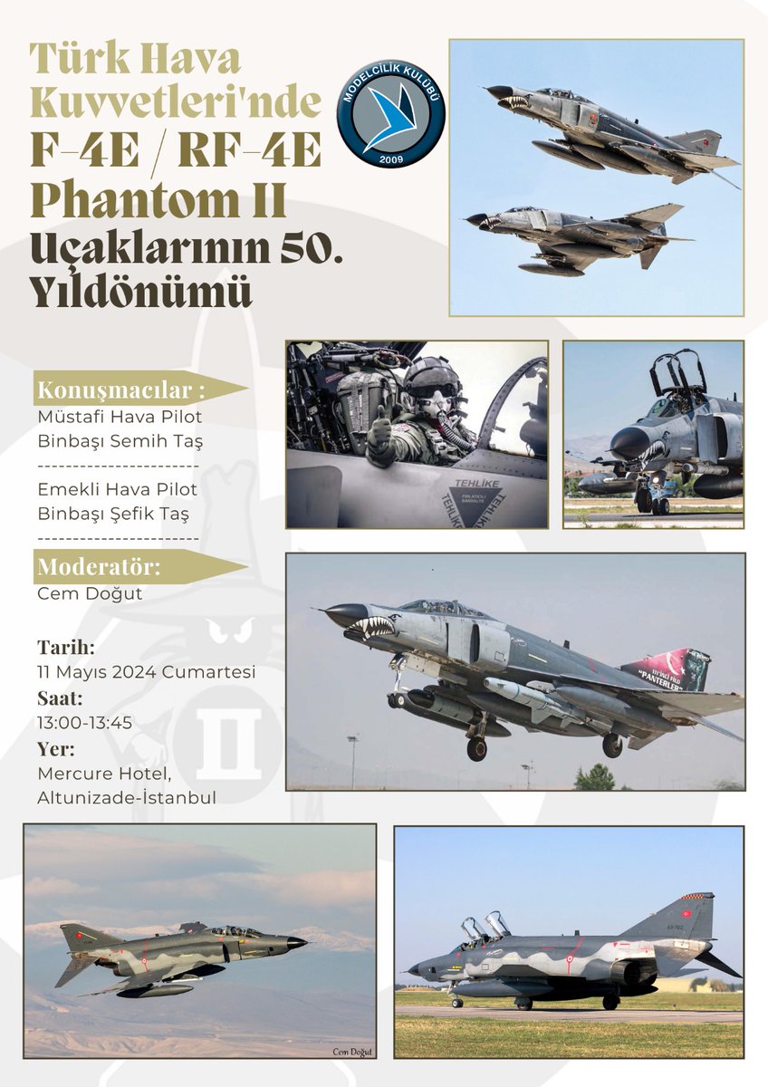 DUYURU ! 11-12 Mayıs 2024 tarihlerinde düzenlenecek olan 9. Ölçekli Dünyalar Model Show etkinliğimizde, F-4E Phantom II uçaklarının Türk Hava Kuvvetleri'ndeki 50. yıldönümü münasebeti ile bir sunum gerçekleştirilecektir. Detaylar aşağıda yer almakta olup katılım ücretsizdir.