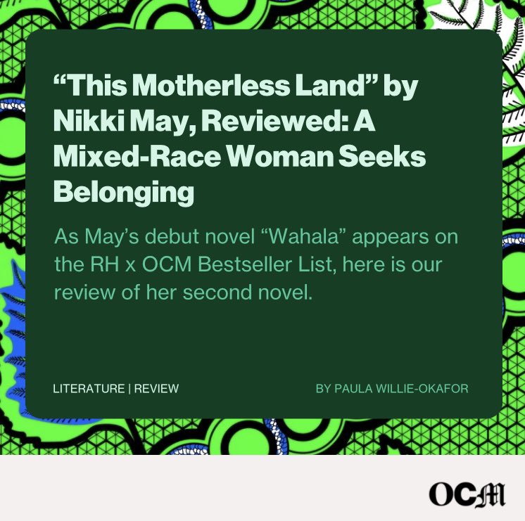 If you loved her debut novel, “Wahala,” which ranks No. 15 on the Rovingheights + OCM Bestseller list, then you would love this second novel. #opencountry #opencountrymagazine #africanliterature #nikkimays #thismotherlessland