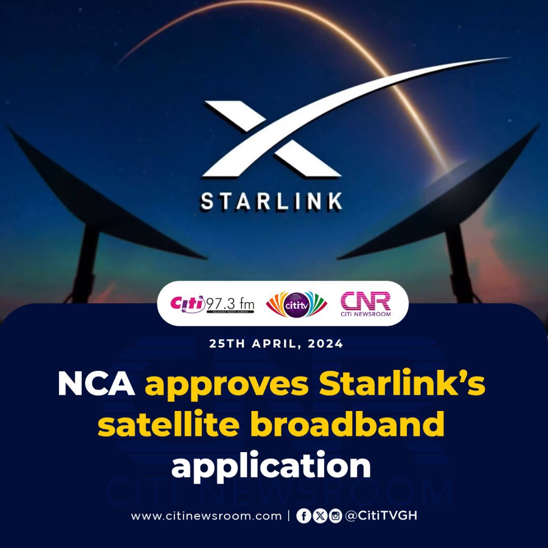 NCA approves Starlink’s satellite broadband application 
#CitiNewsroom