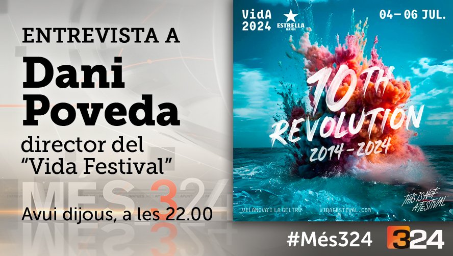 #Més324 22h. @324cat i reemissió a TV3 @som3cat amb Daniel Poveda i els 10 anys del @vidafestival