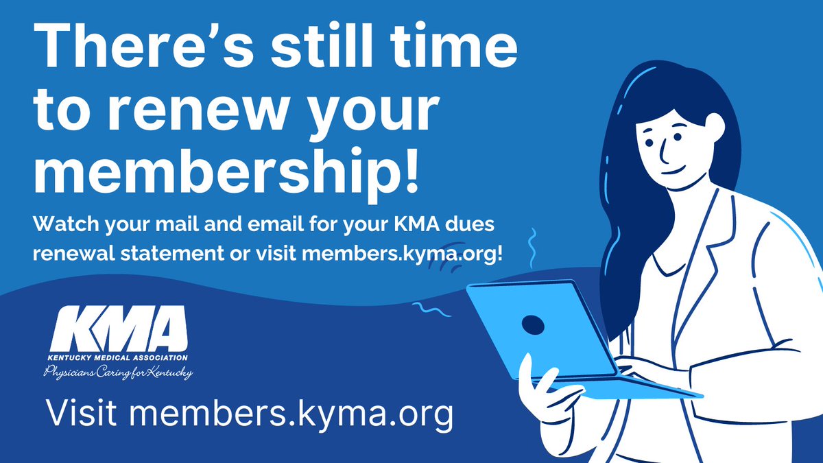 It’s not too late to renew your KMA membership. KMA is the ONLY state association representing every specialty and type of medical practice in Kentucky. Visit members.kyma.org to join/renew today!