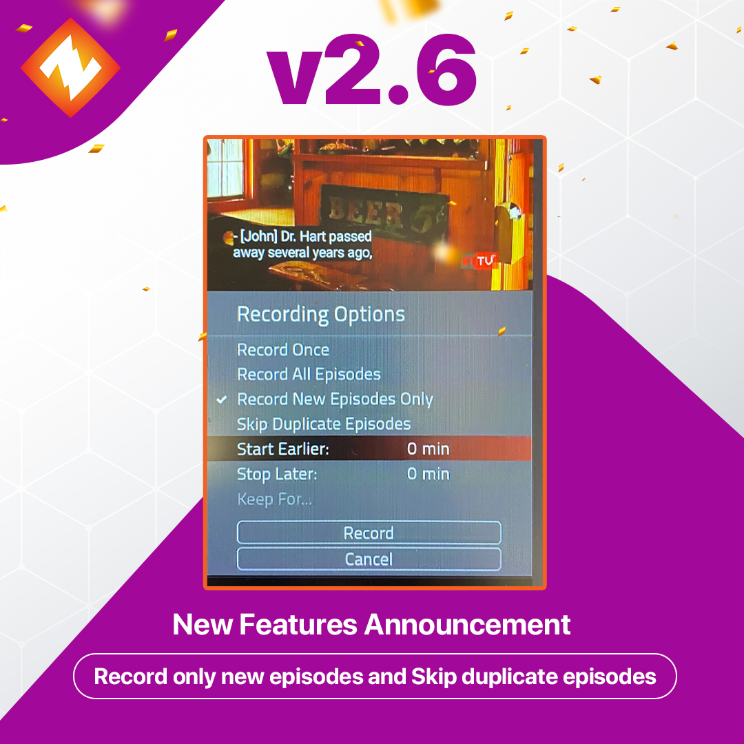 Get ready for ZapperBox v2.6 - packed with impressive new features based on YOUR feedback!
Introducing 'Record only new episodes' and 'Skip duplicate episodes' options, tailor your TV viewing experience to your preferences. 
#TvFeatures #showrecording #recordingoptions