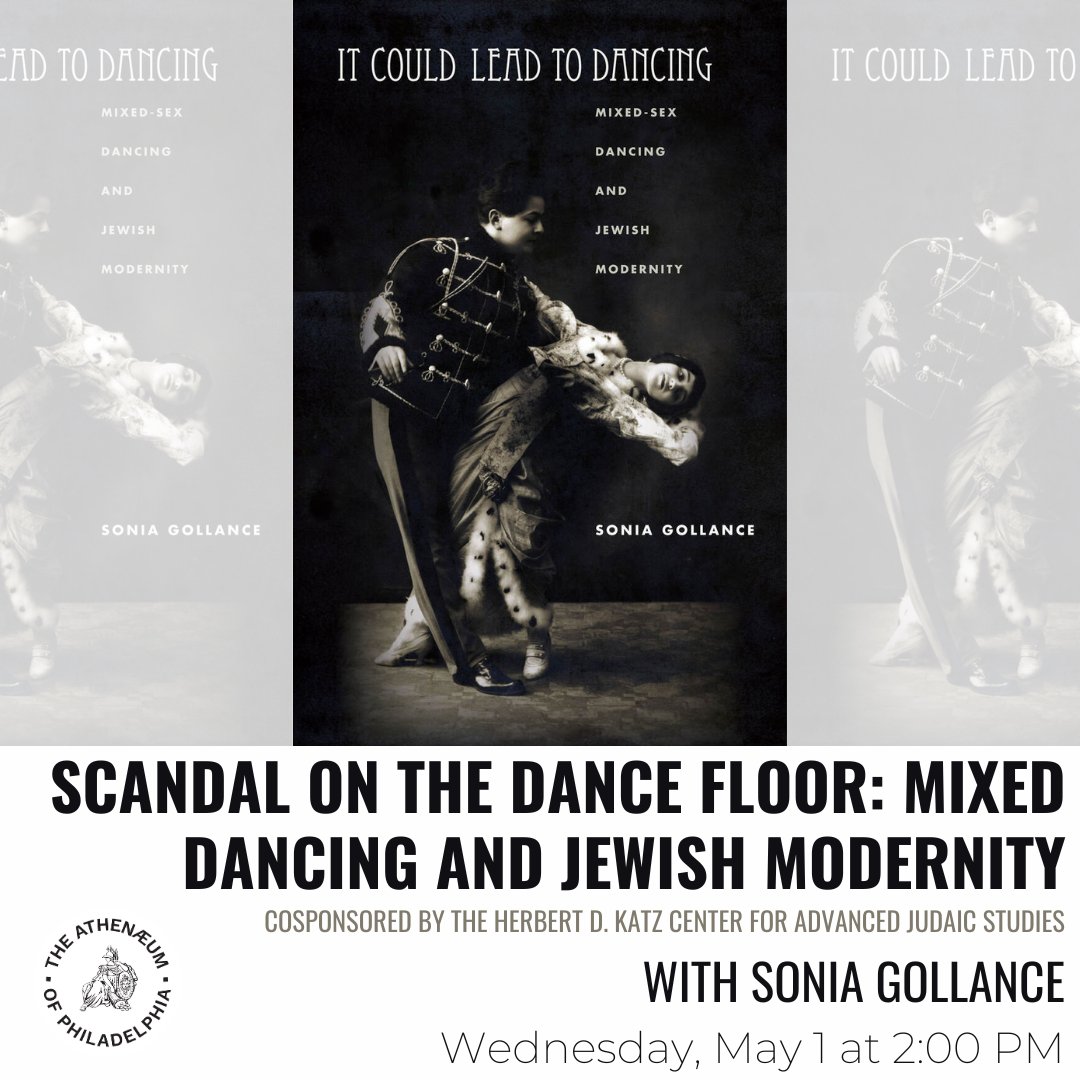 In this talk, Jewish literature scholar Sonia Gollance will discuss sites of mixed-sex dancing such as weddings and taverns, which were seen as the very epitome of modernity––and the ultimate boundary transgression. Register: philaathenaeum.org/event-detail/?…