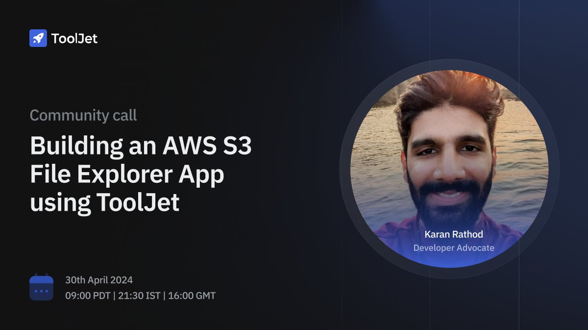 Join us for the April Edition of #ToolJetCommunityCalls to learn how to build an AWS S3 File Explorer App using ToolJet!🔧

🗓️ 30th April, 09:00 PDT | 21:30 IST | 16:00 GMT
🎟️ RSVP Now:  lu.ma/9galfqhb