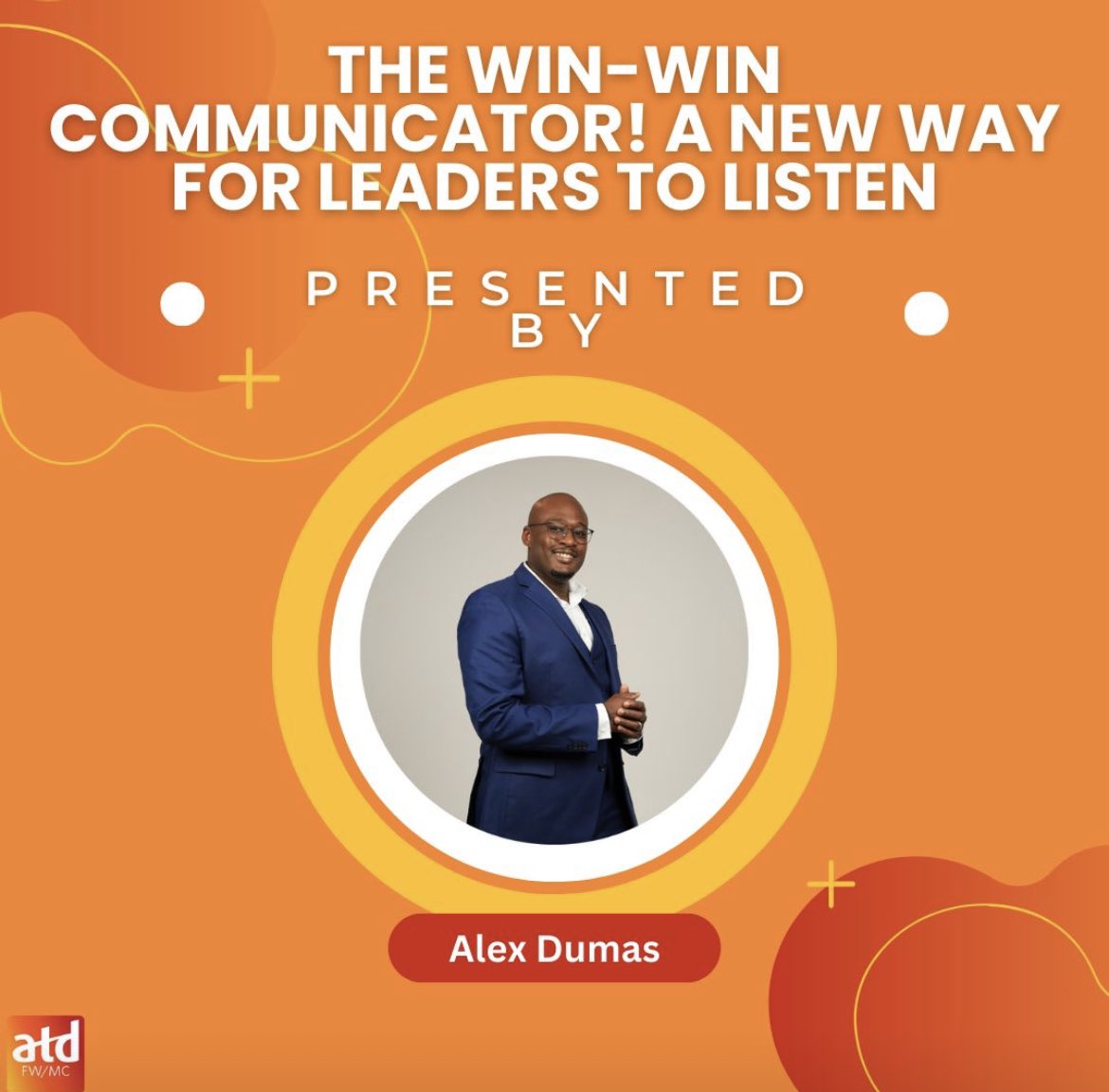 Come learn with #ATDFW at our chapter meeting on May 2nd with Alex Dumas presenting: The Win-Win Communicator! A New Way for Leaders to Listen

Register here: lnkd.in/gSNF722n 

#alwayslearning #learningcommunity #talentdevelopment