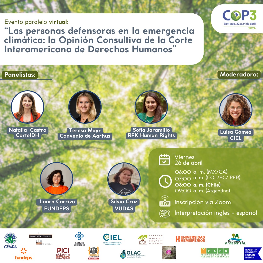 🌳Les invitamos al Evento Paralelo de la #COP3 del #AcuerdoDeEscazú: Las personas defensoras en la emergencia climática: la Opinión Consultiva de la CIDH. 📆 Viernes 26 de abril ⏰ 6 am MX / 7 am COL 🌐 Inglés🔛Español 🔗Registro para la evento: rfkhumanrights.zoom.us/webinar/regist…