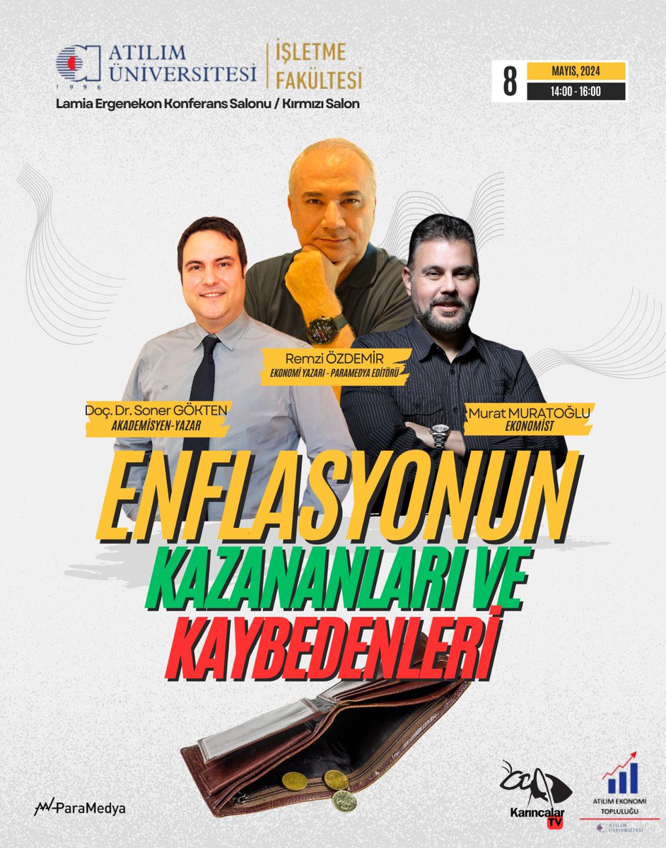 🧐'Enflasyonun Kazananları ve Kaybedenleri! 📍8 Mayısta @remzi_ozdemir , @sozcumuratoglu ve ben @AtilimUniv İşletme Fakültesi'nde olacağız.