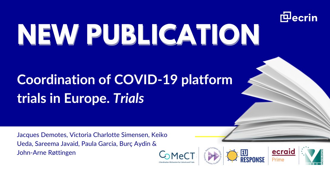 🖊️New ECRIN publication: Coordination of COVID-19 platform trials in Europe. This unique mechanism brought together 5 different EU projects EU-Response @RECOVER_EUROPE @Ecraid PRIME @vaccelerate_eu CoMeCT AND an even wider array of platform trials. trialsjournal.biomedcentral.com/articles/10.11…