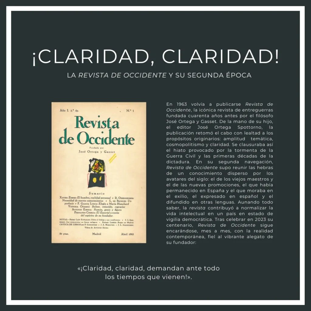 #TalDíaComoHoy reaparecía en Madrid la @RevOccidente, fundada en 1923 por Ortega, y que había dejado de publicarse en 1936. 📗 ¡Visita nuestra exposición «¡Claridad, claridad!»!, sobre el devenir de la revista desde su renacimiento en 1963 hasta hoy. 👉ortegaygasset.edu/exposiciones/