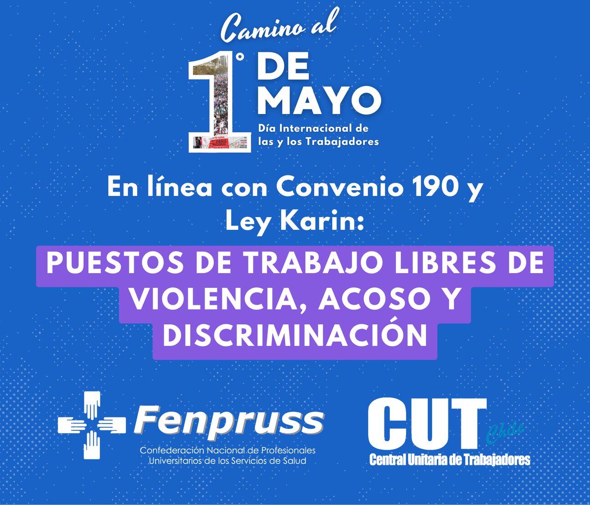 #1deMayo 🔵 Se acerca el Día Internacional de las y los Trabajadores, y desde Fenpruss y el mundo sindical luchamos por puestos de trabajo libres de violencia, acoso y discriminación. ¡Se deben cumplir los lineamientos establecidos en el Convenio 190 de la OIT y la Ley Karin! ✊