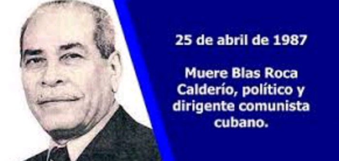 25/4/1987, Fallece Rubén Calderío, el legendario Blas Roca, líder sindical y político que llegó a ser secretario general del #PCC antes del triunfo de la Revolución.
#TenemosMemoria
#ANAPSanCristóbal
@FelixDuarteOrte @OnielfernandezP @FrankTejedaHer3 @GladysArtemisa @SarduyYamila