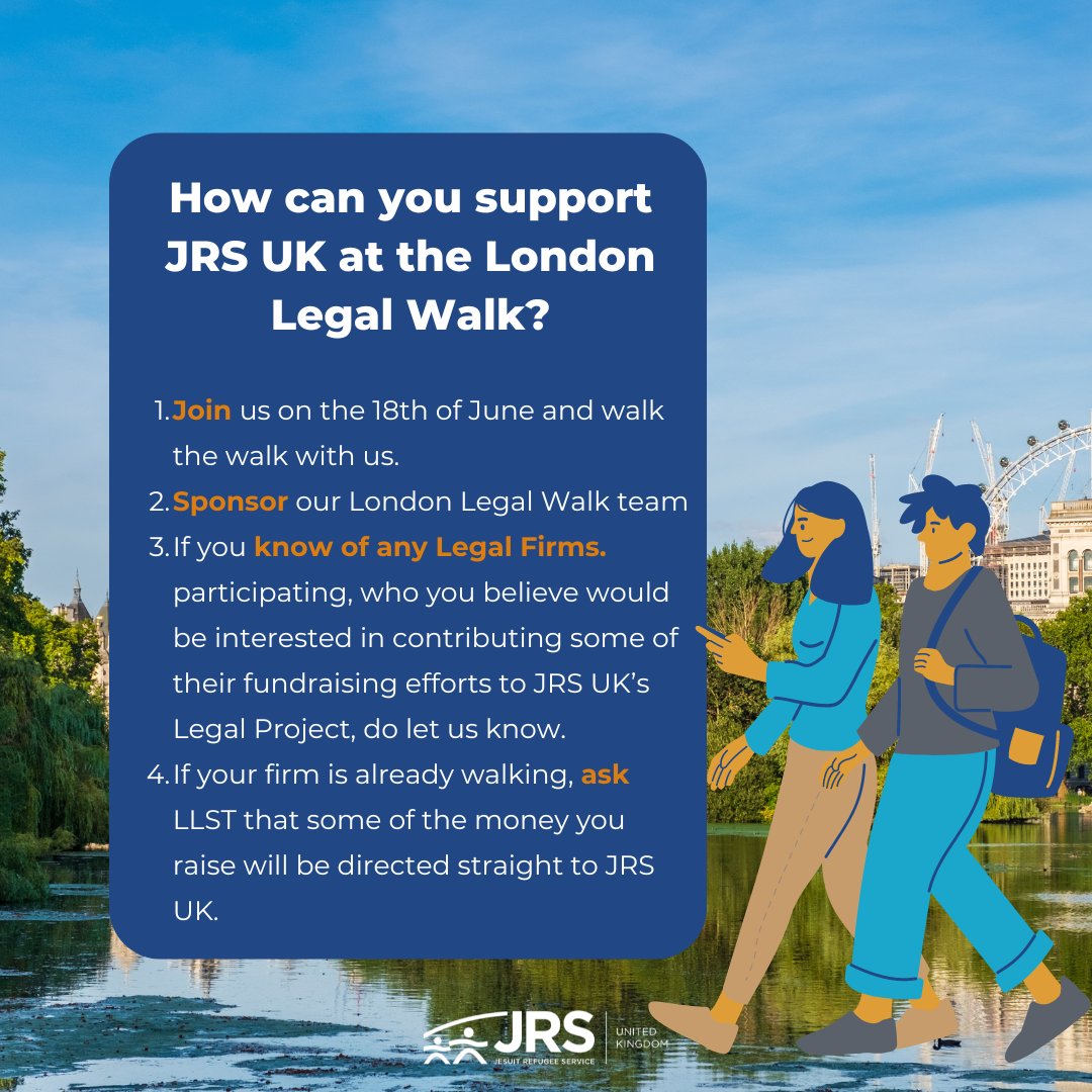 Support JRS UK at the London Legal Walk on the 18th June. You walk alongside us, sponsor our team, connect us with legal firms who would be interested to fundraise, or allocate a portion of your walking fundraising to JRS UK! We hope you can join us!🚶💙