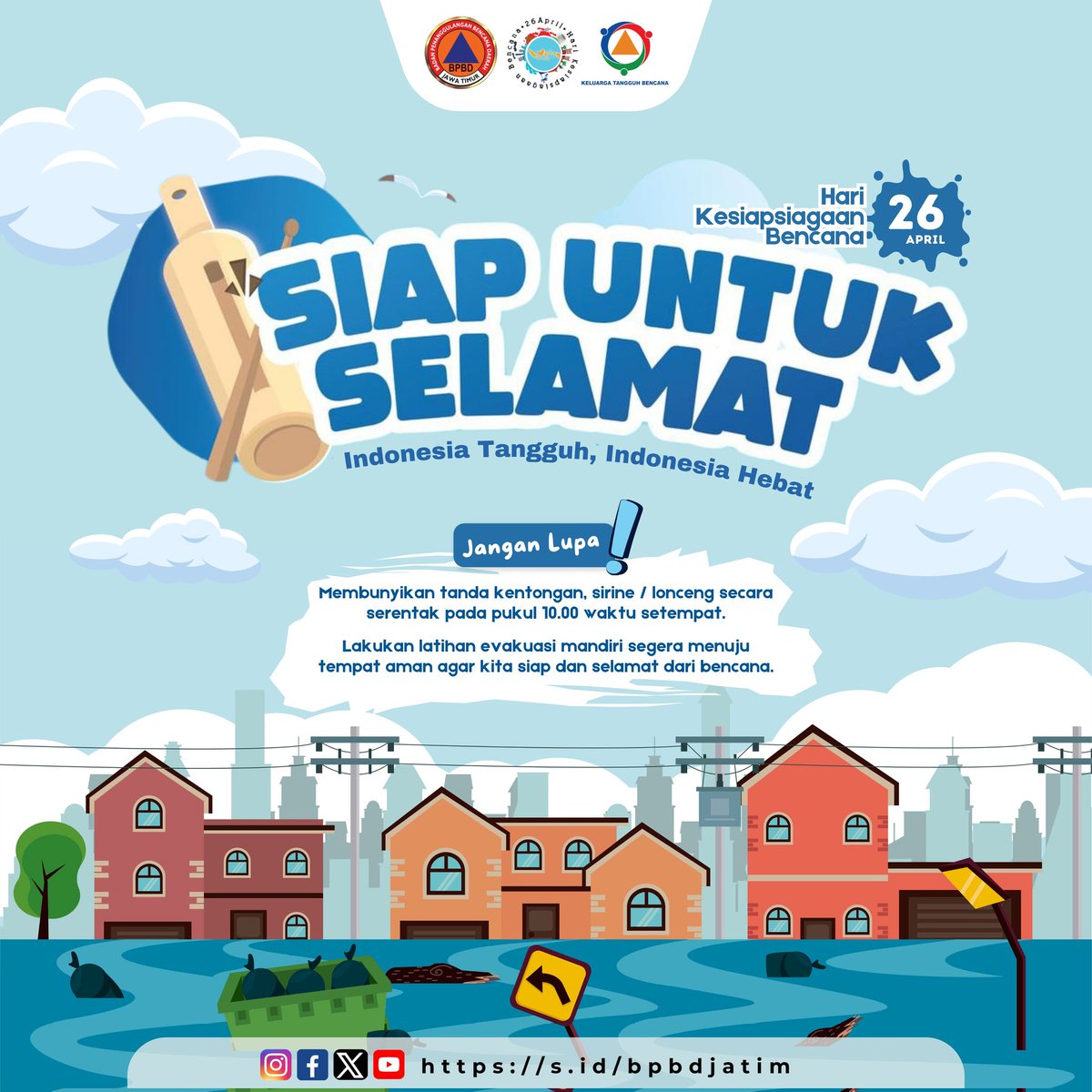 "SIAP UNTUK SELAMAT"
Indonesia Tangguh, Indonesia Hebat

Memperingati #HKB2024 (Hari Kesiapsiagaan Bencana) tgl. 26 April, jangan lupa bunyikan tanda kentongan/sirine/lonceng &amp; simulasi evakuasi mandiri secara serentak pukul 10.00 waktu setempat agar #SiapUntukSelamat

#BPBDJATIM