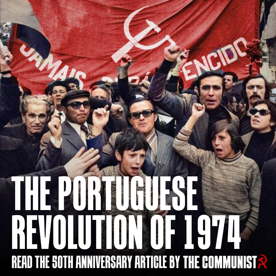 50 years ago today, the Portuguese Revolution began when a section of the military toppled the dictatorship, unleashing a powerful workers’ movement. Rui Faustino draws out the lessons from this inspiring, albeit tragic, episode in the class struggle. 🔗 communist.red/the-portuguese…