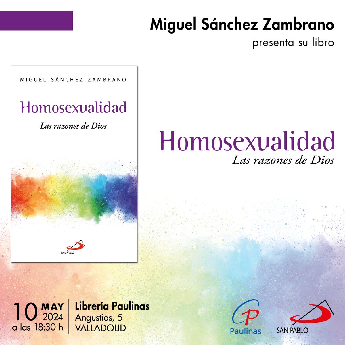 Miguel Sánchez Zambrano presentará su libro «Homosexualidad. Las razones de Dios» (Editorial San Pablo) en la Librería Paulinas de Valladolid el 10 de mayo de 2024. ¡Te esperamos!