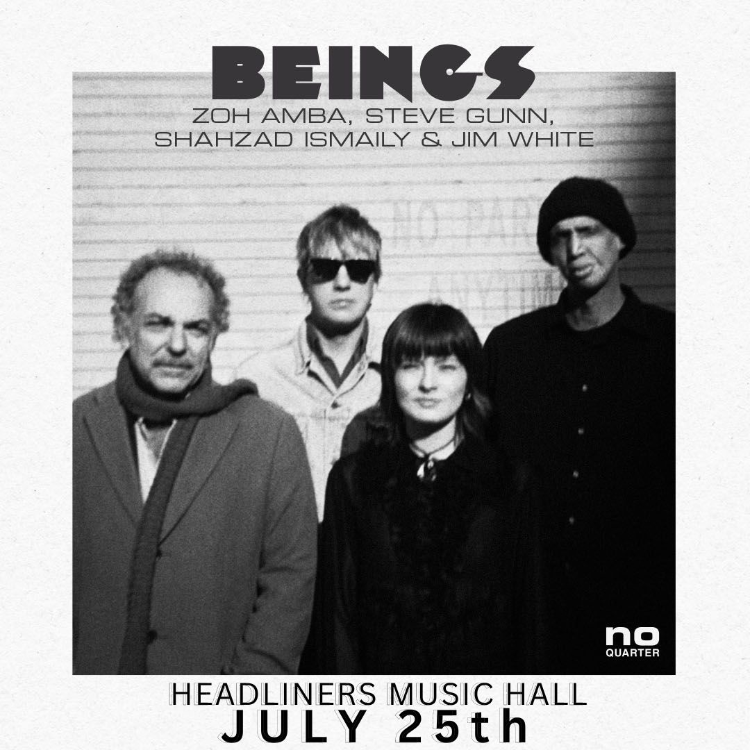 Just announced & on sale: BEINGS on July 25th- a New York City-based supergroup quartet of Zoh Amba (saxophone, guitar, vocals), @SteveGunnMusic (guitars), Shahzad Ismaily (bass, synth), and @jimwhitedrums (drums). bit.ly/beingsHDL24