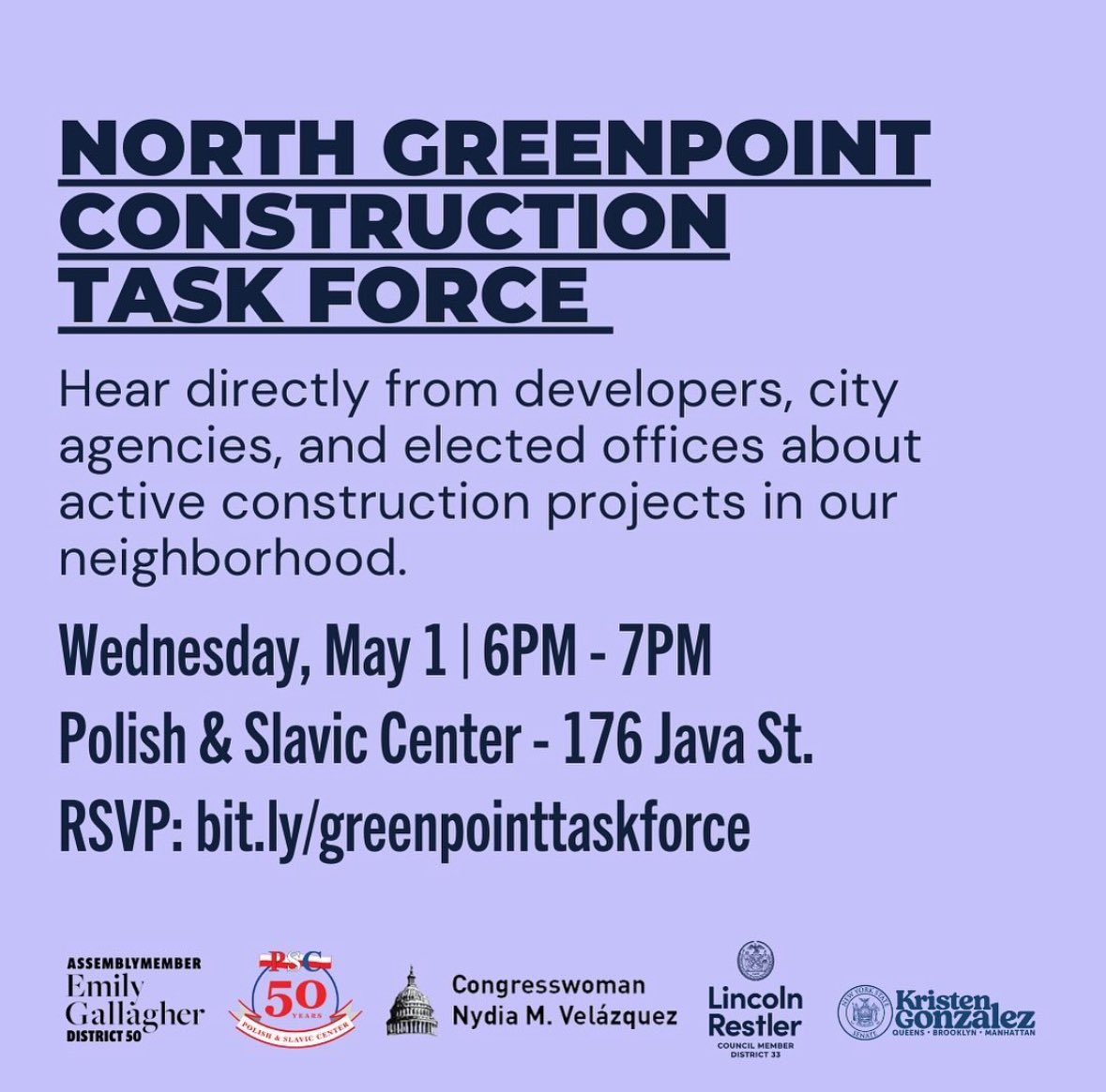 Join us for our next North Greenpoint Construction Task Force Meeting! Come engage directly with developers, City agencies & elected officials about the major construction projects happening across Greenpoint. May 1 at 6PM at the Polish & Slavic Center. docs.google.com/forms/d/e/1FAI…