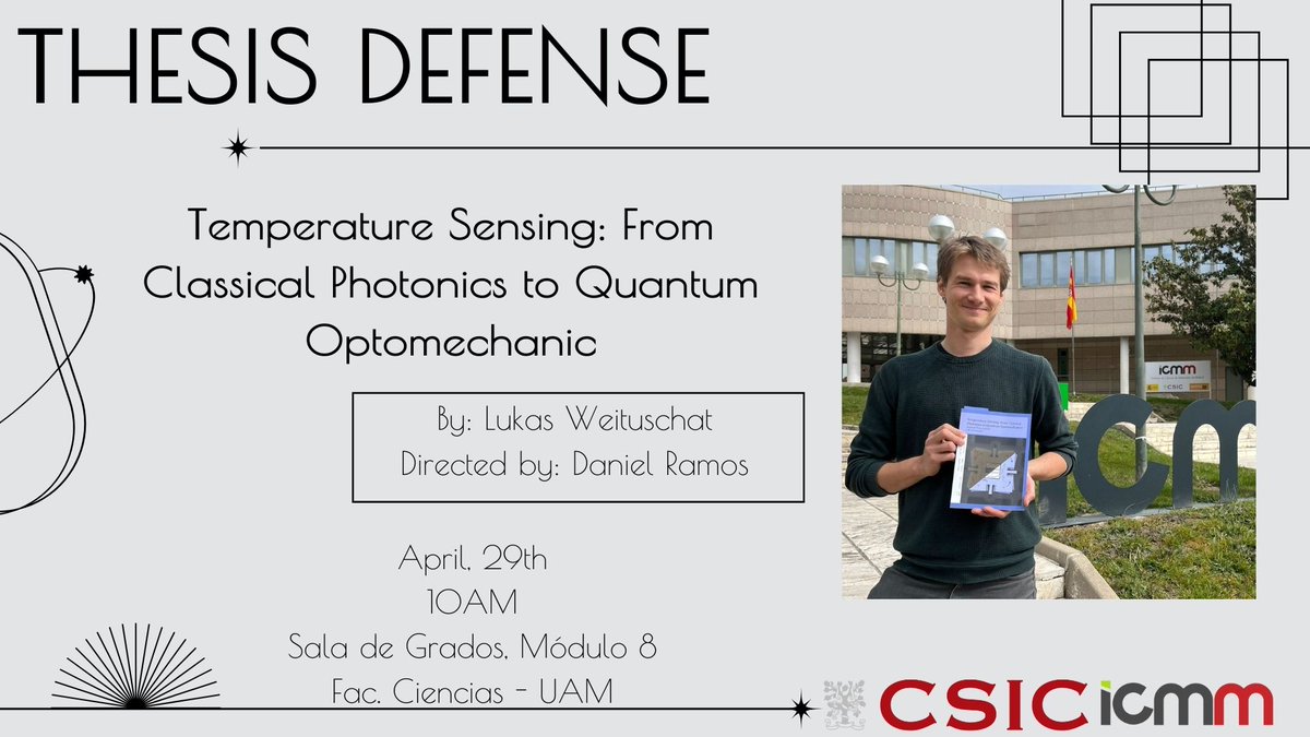 💡Temperature Sensing: From Classical Photonics to Quantum Optomechanic 👉Thesis defense by Lukas Weituschat (@Optomech_Lab), directed by Daniel Ramos 📅TODAY, April, 29 - 10AM 📌@CienciasUAM