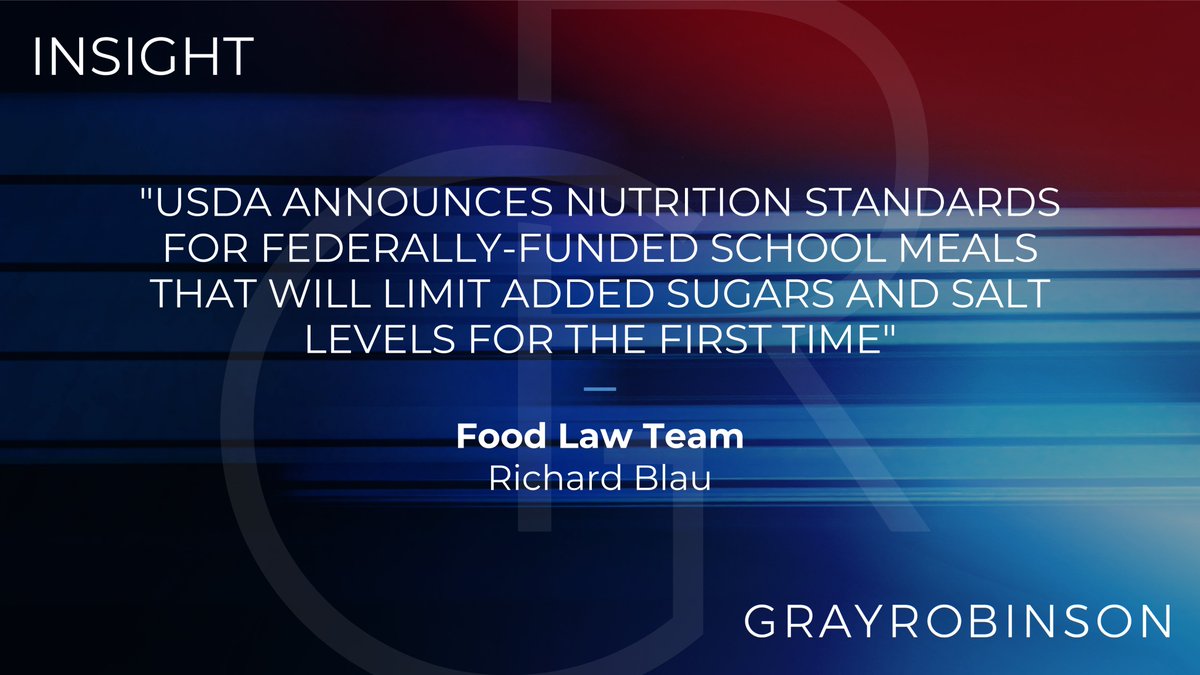 The @USDA announced updated rules limiting added #sugars in school meals nationwide for the first time ever. Learn more about the new standards from #GRAttorney Richard Blau gray-robinson.com/docs/Blau_Insi…

#GRInsight #FoodLaw #RegulatedProducts #Dairy #USDA #ChildNutrition #NSLP #IDFA