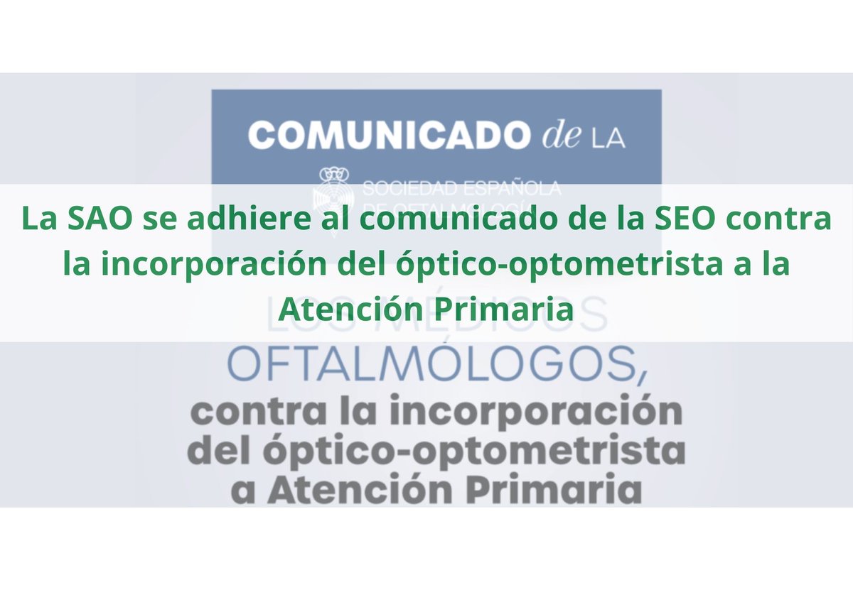 La SAO - Sociedad Andaluza de Oftalmología se adhiere al comunicado de la Sociedad Española de Oftalmología, <a href="/OftalmologiaSEO/">Sociedad Española de Oftalmología</a>, contra la incorporación del óptico-optometrista a la Atención Primaria.

Puedes consultar el comunicado íntegro en: sociedadandaluzadeoftalmologia.es/comunicado-seo…