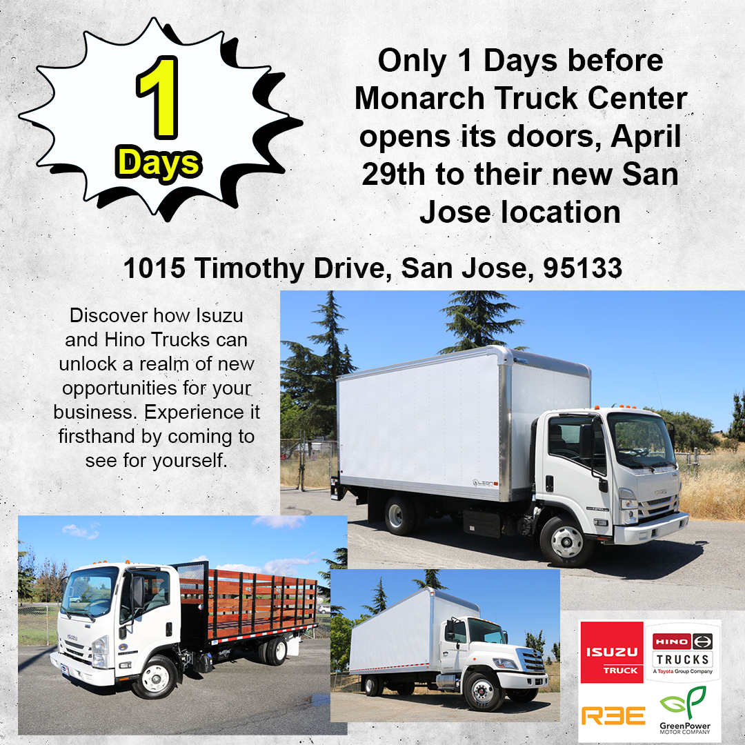 Countdown has begun......
Only 1 Days before Monarch Truck Center opens its doors, April 29th to their new San Jose location.
1015 Timothy Drive
San Jose, CA 95133
#monarchtruck #isuzutrucks #hinotrucks #poweredbyree #greenpowermotorcompany