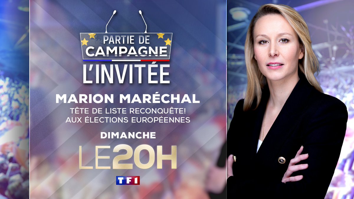 🔴𝙋𝙖𝙧𝙩𝙞𝙚 𝙙𝙚 𝙘𝙖𝙢𝙥𝙖𝙜𝙣𝙚 Le rendez-vous consacré aux élections européennes sur @TF1 ce dimanche 28 avril 𝐌𝐚𝐫𝐢𝐨𝐧 𝐌𝐚𝐫𝐞́𝐜𝐡𝐚𝐥 (@MarionMarechal), tête de liste Reconquête (@Reconquete_off) aux Européennes, sera l'invitée d'@ACCoudray dans le JT de #20H