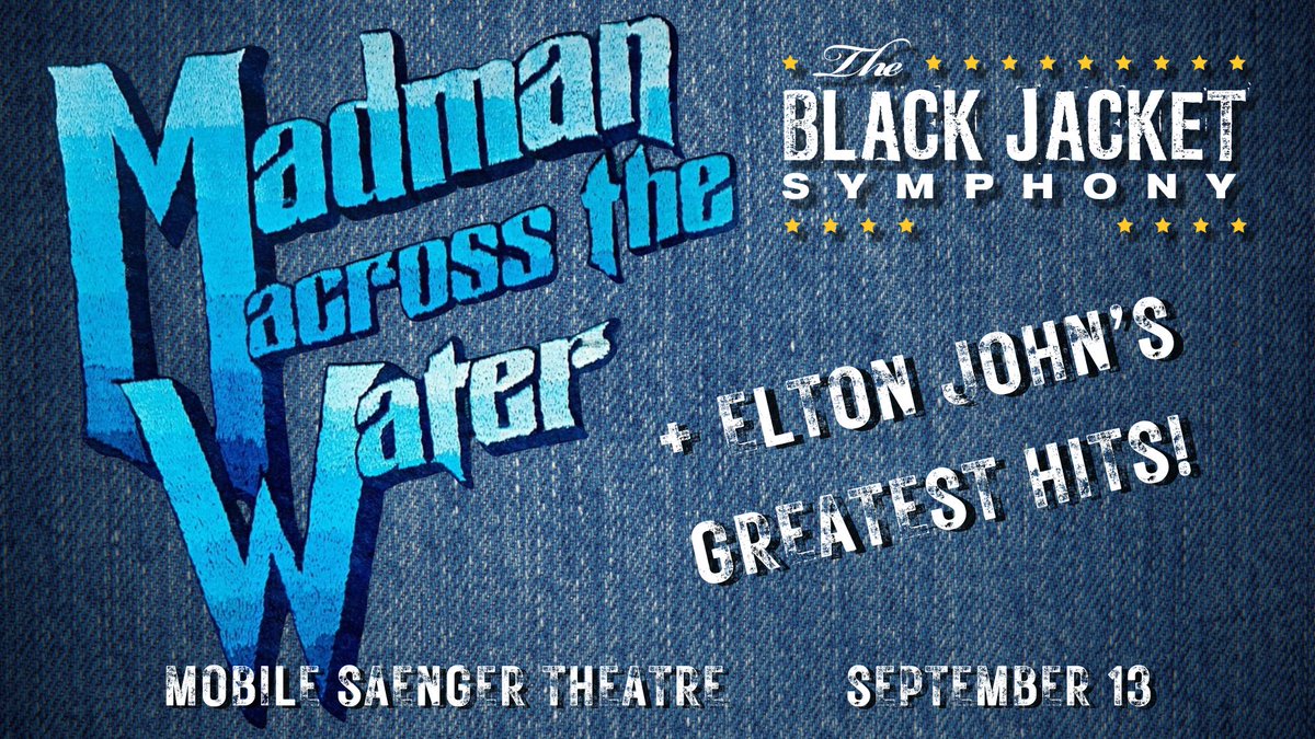 PRE-SALE! Lock in seats for the Black Jacket Symphony: Elton John's 'Madman Across The Water' + greatest hits! Get 'em at the box office or bit.ly/madman24 with code HOWDY #MobileAlabama #MobileAL #MobileCounty #BaldwinCounty #GulfCoast #DowntownMobile #Pensacola #Biloxi