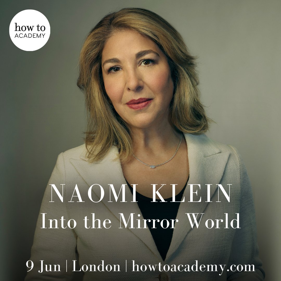 The author of #TheShockDoctrine and #NoLogo @NaomiAKlein joins us for a very personal journey down the conspiracy rabbit hole and investigates why our politics has become so dangerously warped. Sun, 9 June | 6:30pm | Live in London Tickets: howtoacademy.com/events/naomi-k…