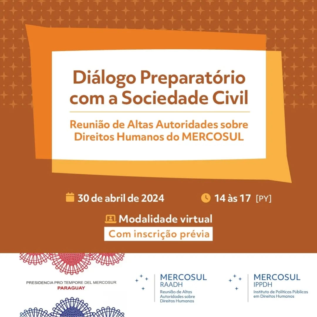 Convite para o Diálogo Preparatório sobre a Reunião de Altas Autoridades sobre Direitos Humanos do MERCOSUL (RAADH) com a Sociedade Civil 🗓️30 de abril ⏰ 14h - 17h (horário do Paraguai) 🖥️Modalidade virtual 📌Informação: bit.ly/49y7HEj